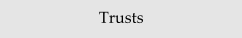 Trusts