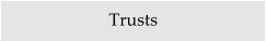 Trusts