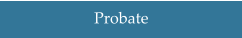 Probate