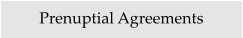 Prenuptial Agreements
