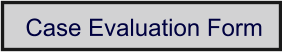 Case Evaluation Form