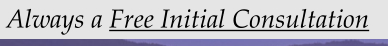 Always a Free Initial Consultation